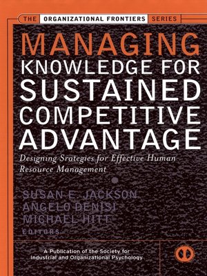 cover image of Managing Knowledge for Sustained Competitive Advantage
